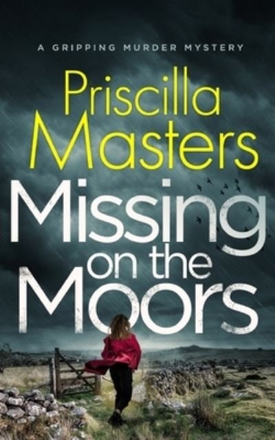 Cover for Priscilla Masters · MISSING on the MOORS a Gripping Murder Mystery (Bok) (2022)