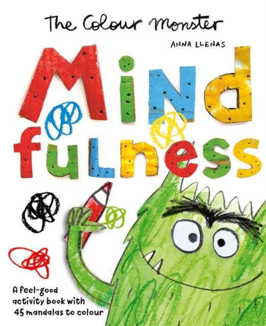 Cover for Anna Llenas · The Colour Monster: Mindfulness: A feel-good activity book with 45 mandalas to colour (Paperback Book) (2025)