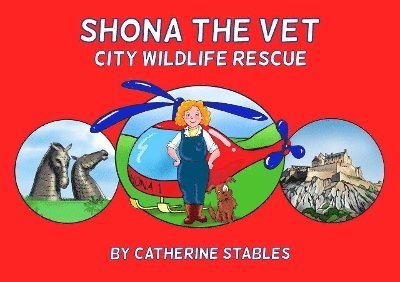 Cover for Catherine Stables · Shona the Vet: City Wildlife Rescue - Shona the Vet (Paperback Book) (2024)