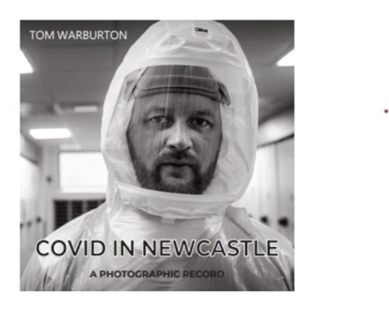 Cover for Tom Warburton · Covid in Newcastle: A Photographic Record (Hardcover Book) (2022)