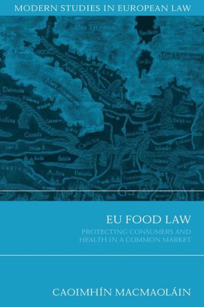 Cover for Caoimhin MacMaolain · EU Food Law: Protecting Consumers and Health in a Common Market - Modern Studies in European Law (Paperback Book) (2007)