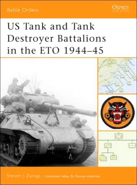 Cover for Zaloga, Steven J. (Author) · US Tank and Tank Destroyer Battalions in the ETO 1944-45 - Battle Orders (Pocketbok) (2005)