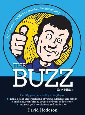 The Buzz: A practical confidence builder for teenagers - David Hodgson - Livros - Crown House Publishing - 9781845909987 - 25 de agosto de 2015