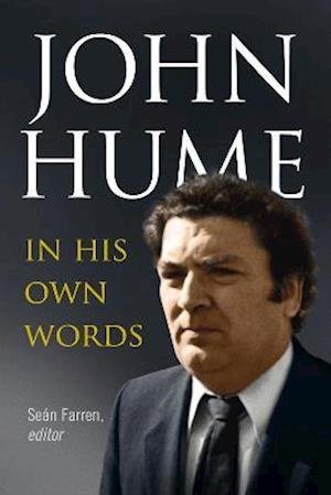 Cover for John Hume: In His Own Words (Paperback Book) (2021)