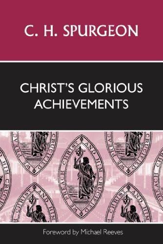 Cover for Charles H. Spurgeon · Christ's Glorious Achievements (Paperback Book) (2014)