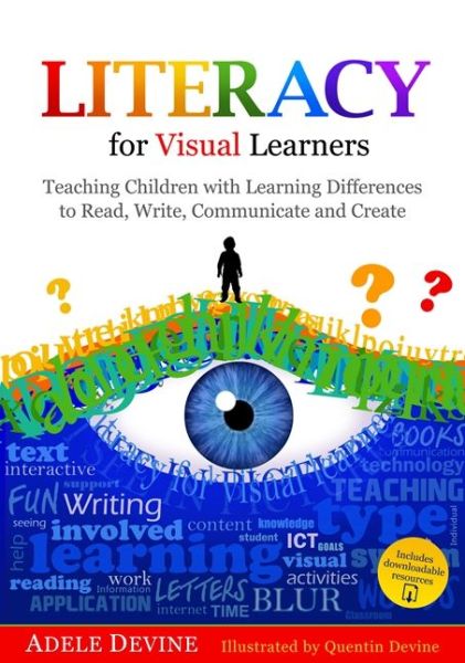 Literacy for Visual Learners: Teaching Children with Learning Differences to Read, Write, Communicate and Create - Adele Devine - Bøger - Jessica Kingsley Publishers - 9781849055987 - 21. oktober 2015