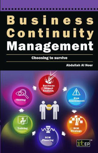 Cover for Abdullah Al Hour · Business Continuity Management: Choosing to Survive (Paperback Book) (2012)