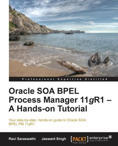 Cover for Ravi Saraswathi · Oracle SOA BPEL Process Manager 11gR1 - A Hands-on Tutorial (Paperback Book) [2 Revised edition] (2013)