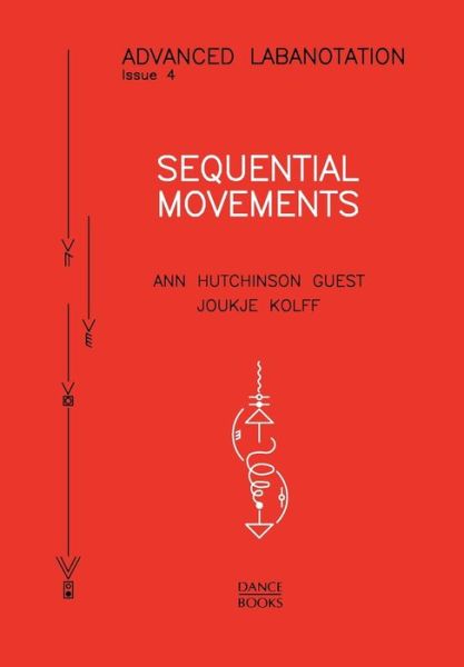 Cover for Ann Hutchinson Guest · Sequential Movements - Advanced Labanotation (Pocketbok) (2011)