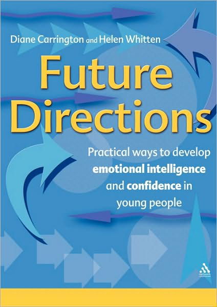 Cover for Diane Carrington · Future Directions: Practical ways to develop emotional intelligence and confidence in young people (Paperback Book) (2005)