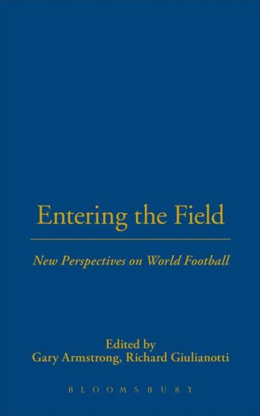 Cover for Gary Armstrong · Entering the Field: New Perspectives on World Football - Explorations in Anthropology (Paperback Book) (1997)