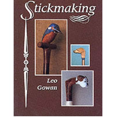 Cover for Leo Gowan · Stickmaking (Paperback Book) (1997)