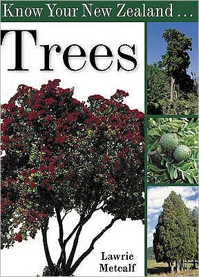 Cover for Lawrie Metcalf · Know Your New Zealand Trees (Paperback Book) (2006)