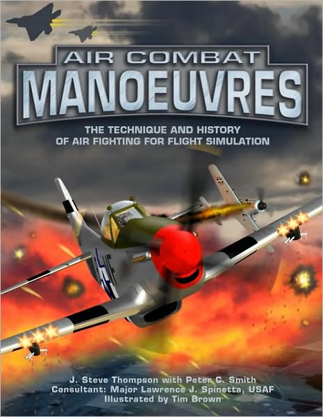 Cover for Steve Thompson · Air Combat Manoeuvres: The Technique and History of Air Fighting for Flight Simulation (Paperback Book) (2008)