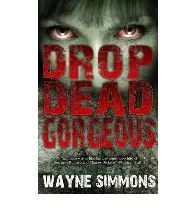 Cover for Wayne Simmons · Drop Dead Gorgeous - Snowbooks Zombie (Paperback Book) (2011)