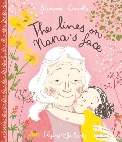 Cover for Simona Ciraolo · The Lines on Nana’s Face (Hardcover Book) (2016)