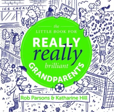 Cover for Katharine Hill · The Little Book for Really Really Brilliant Grandparents - The Really Really Busy Series (Hardcover Book) (2020)