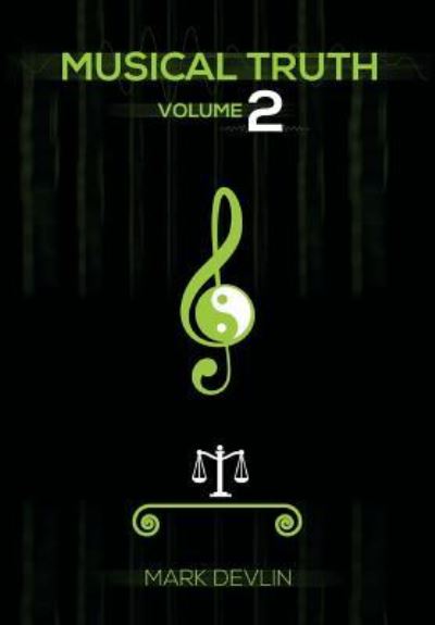 Musical Truth 2 - Musical Truth - Mark Devlin - Książki - aSys Publishing - 9781910757987 - 27 stycznia 2018