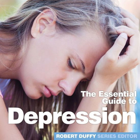 Depression: The Essential Guide - Robert Duffy - Books - BX Plans Ltd - 9781910843987 - October 3, 2019