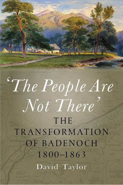 Cover for David Taylor · 'The People Are Not There': The Transformation of Badenoch 1800–1863 (Paperback Book) [New in Paperback edition] (2023)