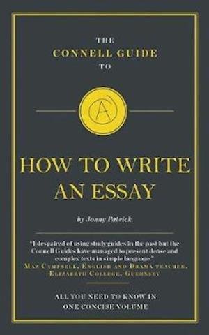 Cover for Jonny Patrick · The Connell Guide To How To Write An Essay - The Connell Guide To (Paperback Book) (2018)