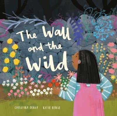 Cover for Christina Dendy · The Wall and the Wild (Paperback Book) (2024)
