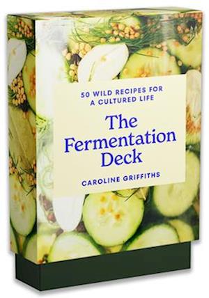 Cover for Caroline Griffiths · The Fermentation Deck: 50 recipes for a cultured life (N/A) (2025)