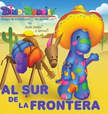 Cover for Aunt Eeebs · Al Sur de la Frontera (Innbunden bok) (2015)