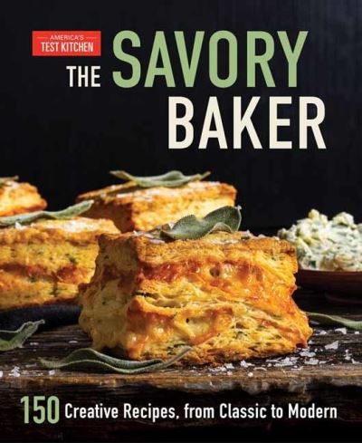 Cover for America's Test Kitchen · The Savory Baker: 150 Creative Recipes, from Classic to Modern (Gebundenes Buch) (2022)