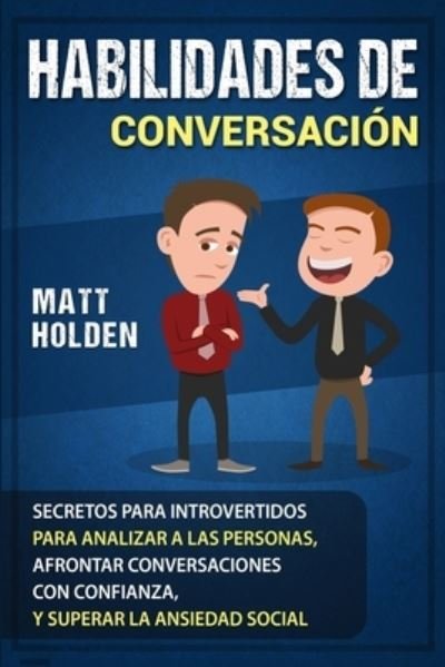 Cover for Matt Holden · Habilidades de Conversacion (Paperback Book) (2019)