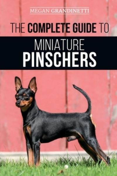 Cover for Megan Grandinetti · The Complete Guide to Miniature Pinschers (Paperback Book) (2020)