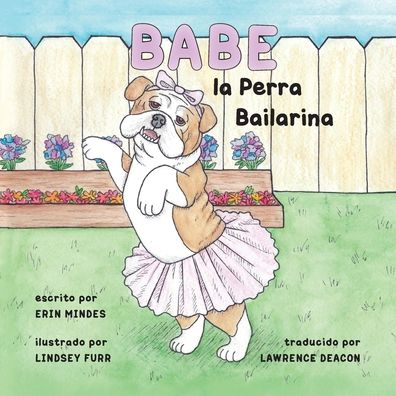 Cover for Erin Mindes · Babe, el Perro Bailarina (Paperback Book) (2022)