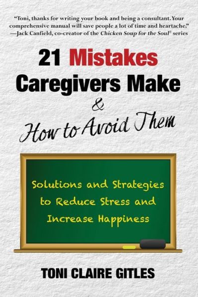 Cover for Toni Claire Gitles · 21 Mistakes Caregivers Make &amp; How to Avoid Them (Book) (2023)