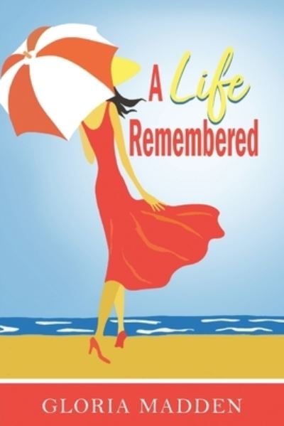 Cover for Gloria M. Madden · A Life Remembered (Buch) (2022)