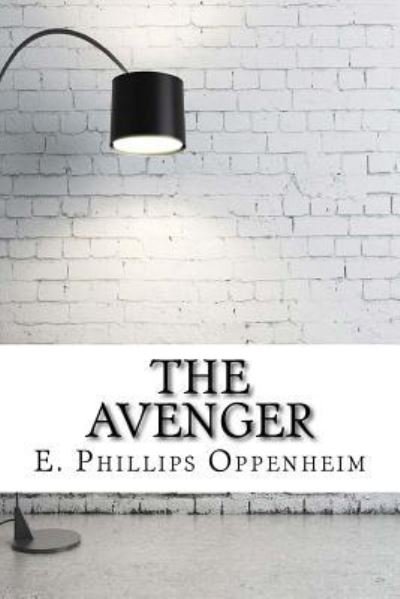 Cover for E Phillips Oppenheim · The Avenger (Taschenbuch) (2017)