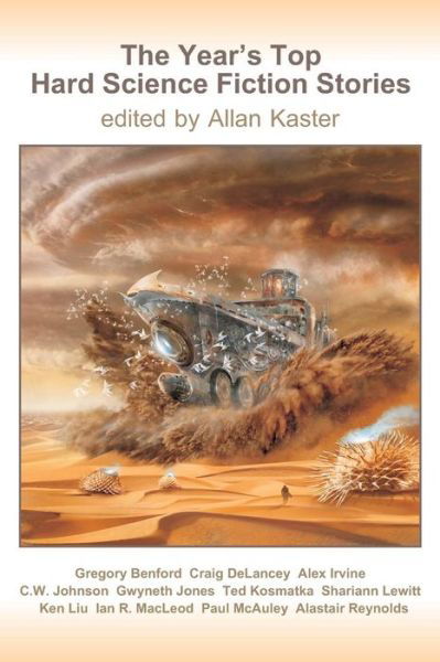 The Year's Top Hard Science Fiction Stories (Volume 1) - Gregory Benford - Bücher - CreateSpace Independent Publishing Platf - 9781976168987 - 6. September 2017