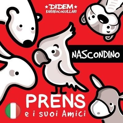 Cover for Didem Karakocogullari · Prens E I Suoi Amici (Pocketbok) (2017)