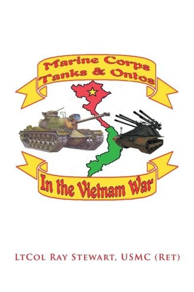 Cover for Ltcol Ray Stewart Usmc · Marine Corps Tanks and Ontos in Vietnam (Paperback Bog) (2018)