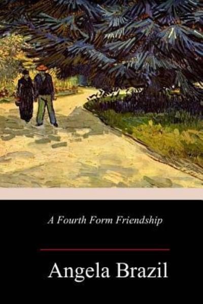Cover for Angela Brazil · A Fourth Form Friendship (Paperback Book) (2018)