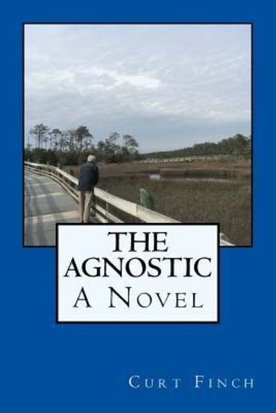 Cover for Curt Finch · The Agnostic (Paperback Book) (2018)