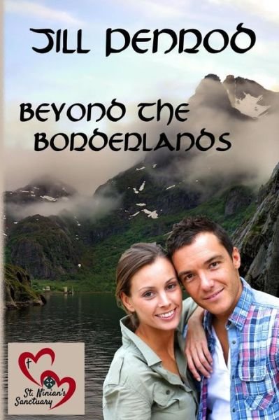 Cover for Jill Penrod · Beyond the Borderlands (St. Ninian's Sanctuary) (Volume 3) (Bok) (2018)