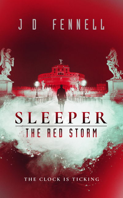 Cover for J. D. Fennell · Sleeper: The Red Storm (Hardcover Book) (2018)