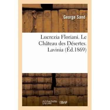 Cover for Sand-g · Lucrezia Floriani. Le Chateau Des Desertes. Lavinia (Paperback Book) (2013)