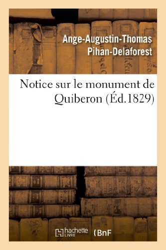 Cover for Pihan-delaforest-a-a-t · Notice Sur Le Monument De Quiberon, Suivie De La Liste Authentique Des Noms Des Victimes (Paperback Book) [French edition] (2013)