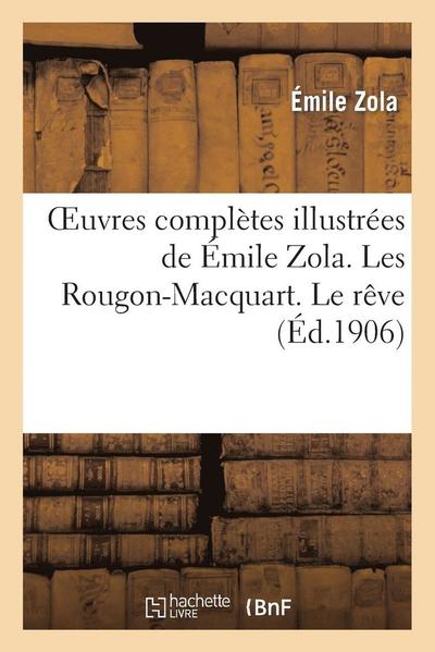 Oeuvres Completes Illustrees De Emile Zola. Les Rougon-macquart. Le Reve - Emile Zola - Books - HACHETTE LIVRE-BNF - 9782013662987 - 2013