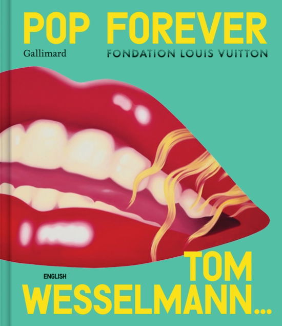 Pop Forever - Tom Wesselman (Hardcover Book) (2024)