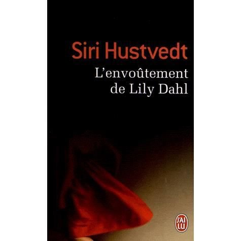 Cover for Siri Hustvedt · L'envoutement de Lily Dahl (Paperback Book) (2012)