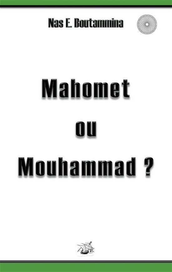 Cover for Nas E Boutammina · Mahomet Ou Mouhammad ? (Paperback Bog) (2010)