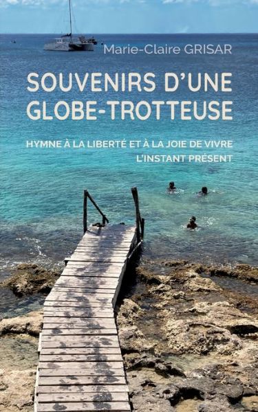 Cover for Marie-Claire Grisar · Souvenirs d'une globe-trotteuse (Paperback Book) (2022)