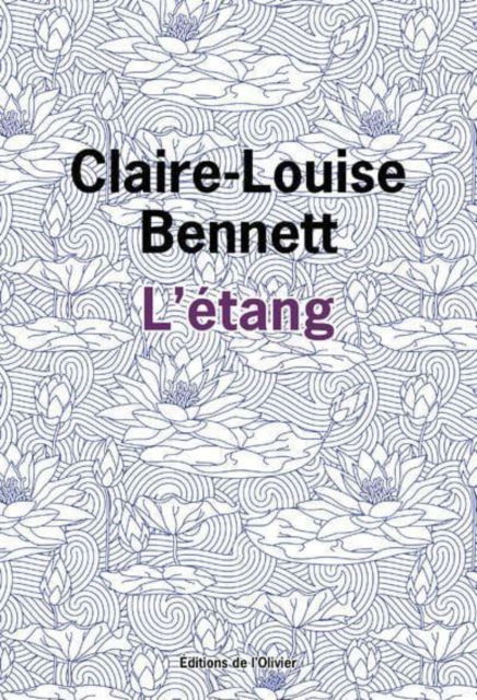 Cover for Claire-Louise Bennett · L'etang (MERCH) (2018)